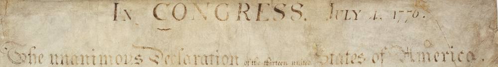 The heading of the Declaration parchment, In Congress, July 4, 1776, above The unanimous Declaration of the thirteen united States of America, in faded ink.